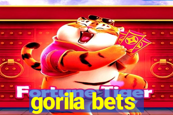 gorila bets